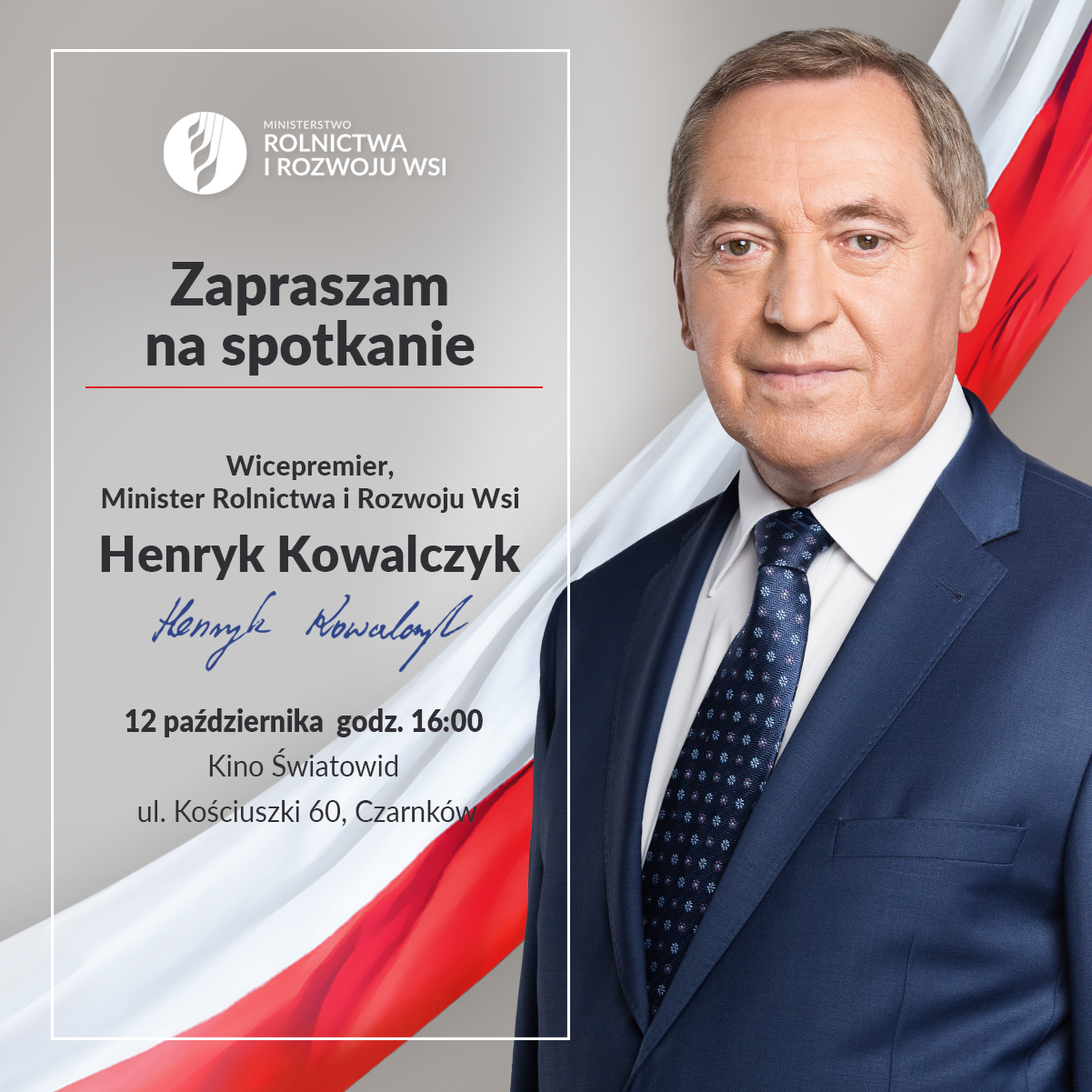 Szanowni Państwo,  12 października br. o godz. 16:00 w Kinie Światowid w Czarnkowie odbędzie się otwarte spotkanie z Wicepremierem, Ministrem Rolnictwa i Rozwoju Wsi Henrykiem Kowalczykiem.  To ważne wydarzenie dla lokalnej społeczności, które może budzić zainteresowanie wielu mieszkańców. 