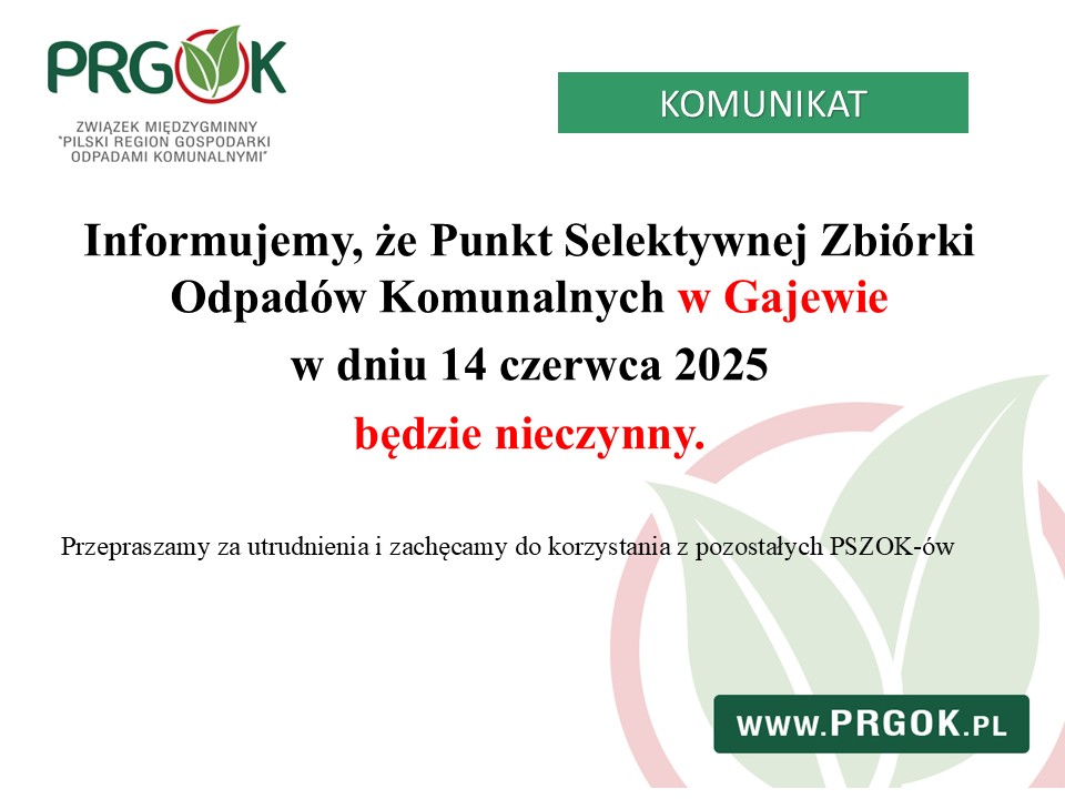 Informujemy że PSZOK w Gajewie w dniu 14 czerwca będzie nieczynny
